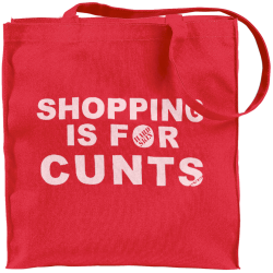 Shopping Is For Cunts Red Tote Bag
